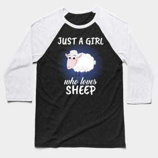 Just A Girl Who Loves Sheep Baseball T-Shirt